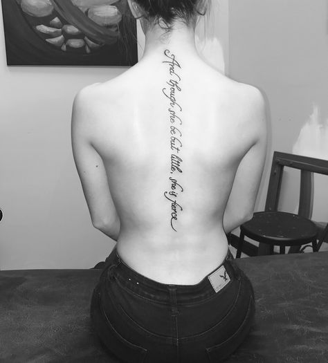 Back tattoo "And though she be but little, she is fierce." -A Midsummer Nights Dream Though She Be But Little Tattoo, She Is Fierce Tattoo, Fierce Tattoo, She Is Fierce, Spine Tattoo, Midsummer Nights Dream, Elegant Tattoos, Little Tattoos, Back Tattoo