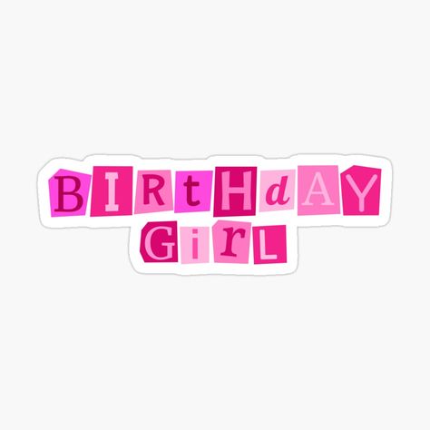 Get my art printed on awesome products. Support me at Redbubble #RBandME: https://www.redbubble.com/i/sticker/Birthday-Girl-Pink-magazine-letter-cut-out-by-Words-Artist/157972425.EJUG5?asc=u Journal Stickers To Print, Letters For Birthday Gift, Pink Magazine Letters, Birthday Aesthetic Stickers, Cute Stickers Ideas For Journal, Stickers For Edits, Birthday Journal Stickers, Birthday Shuffle, Birthday Magazine Ideas