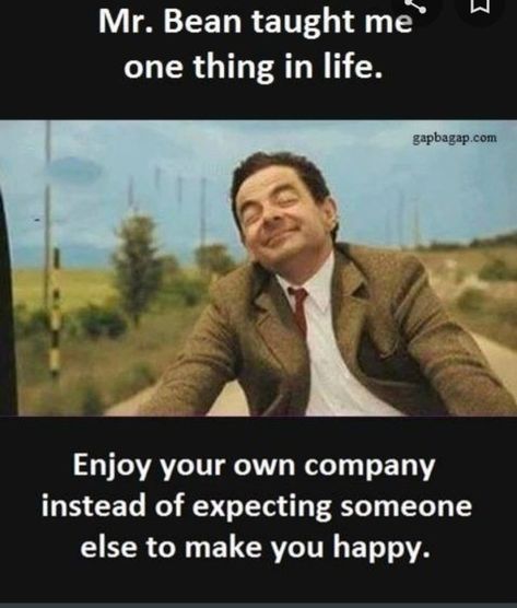 30 Funny Pics and Memes to Click Away Your Boredom With - Funny Gallery Mr Bean Quotes, Bean Quote, Mr Bean Funny, Well Said Quotes, Funny Statuses, Mr Bean, Lesson Quotes, Life Lesson Quotes, Dating Quotes