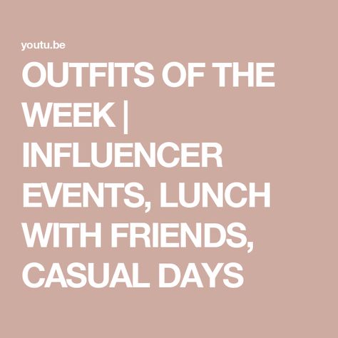 OUTFITS OF THE WEEK | INFLUENCER EVENTS, LUNCH WITH FRIENDS, CASUAL DAYS Outfits Of The Week, Lunch With Friends, Weekly Outfits, Zip Sweatshirt, What I Wore, Influencer, Sweatpants, With Friends, Wardrobe