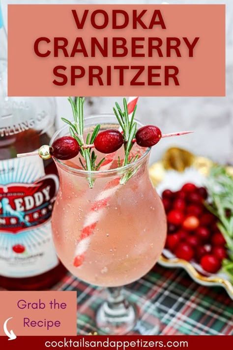 Cranberry Vodka Spritzer - Cocktails and Appetizers Sprite Vodka Drinks, Deep Eddy Cranberry Vodka Recipe, Vodka Spritzer Cocktails, Cranberry Sprite Cocktail, Titos Vodka Drinks Easy, Christmas Cocktails Tequila, Tequila Christmas Cocktails, Cranberry Vodka Cocktail, Cranberry Vodka Recipe