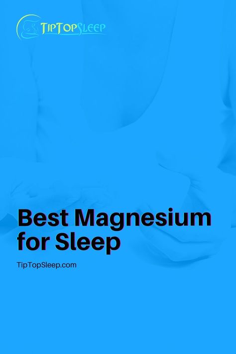 Best Magnesium for Sleep Magnesium And Sleep, Magnesium Before Bed, Magnesium Sleep, Magnesium Types And Uses, Magnesium For Sleeping, Magnesium Drink For Sleep, Best Magnesium For Sleep, Best Type Of Magnesium Supplement, Best Magnesium Supplement