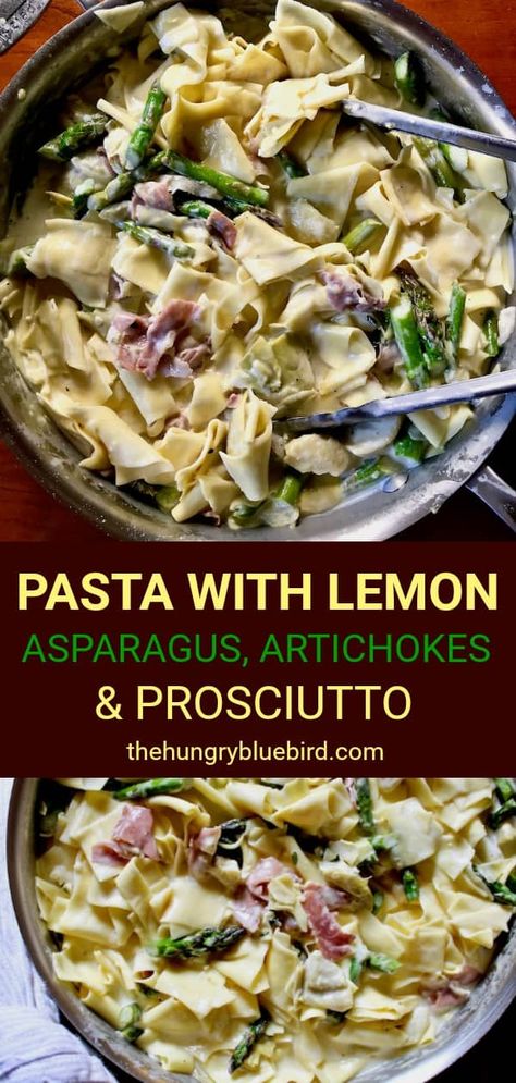 Pappardelle pasta in a creamy lemon sauce with asparagus, artichokes and prosciutto. #thehungrybluebird #pastarecipes #springpasta #creamylemonpasta #aspragus #artichokes #prosciutto Artichoke Pasta Sauce, October Meals, March Recipes, Alternative Protein, Pasta Food Recipes, Creamy Lemon Sauce, Prosciutto Pasta, Prosciutto Asparagus, Spring Pasta