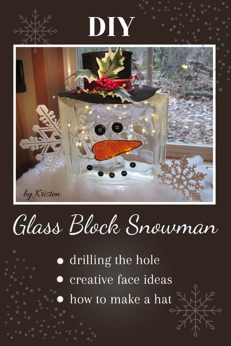 A lighted glass block snowman makes the winter season Merry and Bright. A very solid craft Tutorial for the beginner with lots of little details. Includes the tools and techniques to drill the hole for adding mini lights, ideas on how to make a face with buttons or paint, and how to make snazzy top hat. #Glass block crafts, #mini lights, #Snowman crafts, #How to drill a hole in glass, #Holiday DIY, #Crafts Winter season, #Intermediate Christmas crafts Glass Block Crafts Christmas Diy, Lighted Glass Blocks Diy How To Make, Glass Craft Block Ideas, Decorating Glass Blocks Ideas, Ideas For Glass Blocks, Glass Block Lights Diy, Glass Block With Lights, Glass Jar Snowman Diy, Scarecrow Glass Block