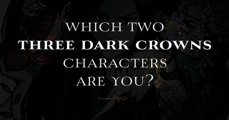 Three Dark Crowns, Dark Crowns, Dc Icons, The Wolf, Shades Of Black, Find Yourself, Reign, Growing Up, Crown