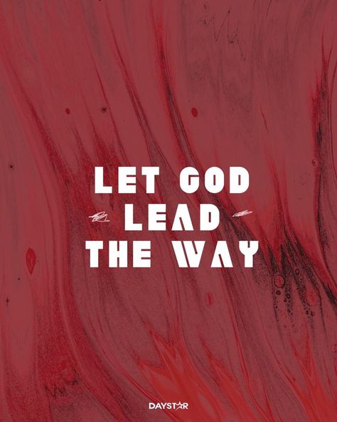 Let God lead the way. God Will Lead The Way, God Lead Me, Church Banners, Let God, Lead The Way, Jesus Saves, Uplifting Quotes, Dear God, Bible Inspiration