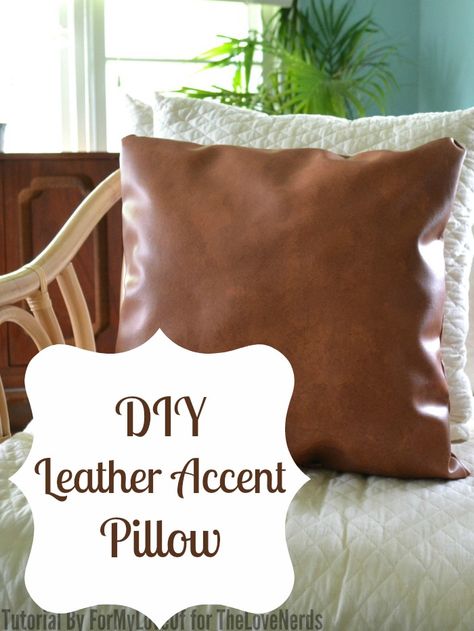 DIY Leather Accent Pillow - The Love Nerds Diy Leather Pillow Cover, Diy Leather Projects, Home Decor Craft, Pillow Ideas, Pillow Tutorial, Leather Diy Crafts, Leather Pillow, Leather Art, Cute Pillows