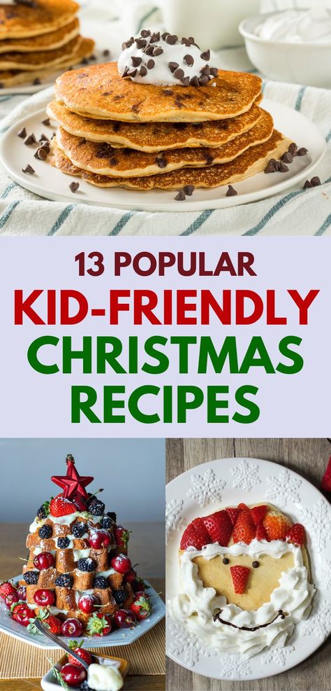 Festive kid-friendly Christmas recipes including chocolate chip pancakes topped with whipped cream, a fruit-filled Christmas tree cake with cherries, berries, and a star, and a Santa-themed pancake with strawberries, whipped cream, and chocolate details. Easy and creative holiday breakfast and dessert ideas for kids to enjoy during Christmas celebrations. Christmas Dinner Kid Friendly, Fun Christmas Baking Ideas For Kids, Christmas Dinner Ideas Kid Friendly, Kid Friendly Christmas Dinner Ideas, Christmas Kids Recipes, Christmas Meals For Kids, Kid Friendly Christmas Dinner, Christmas Lunch Ideas For Kids, Fun Christmas Baking Ideas