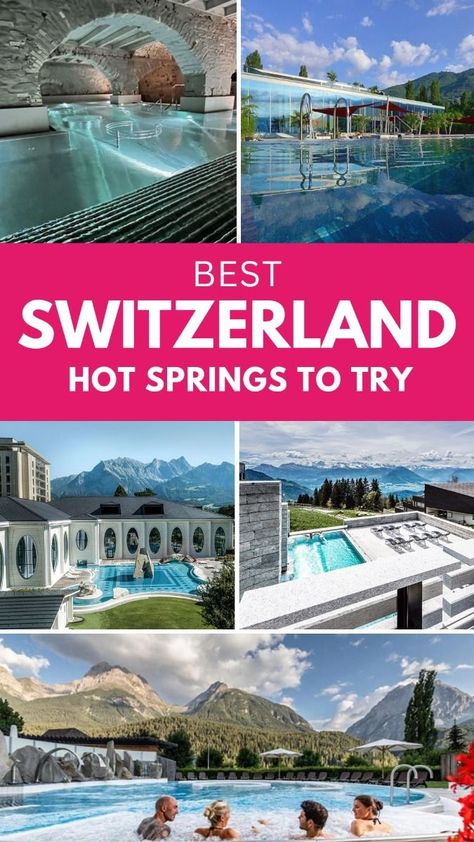 Switzerland Bucket List, Switzerland Itinerary, Switzerland Tour, Switzerland Vacation, Switzerland Hotels, Indoor Spa, Switzerland Cities, Thermal Baths, Thermal Pool