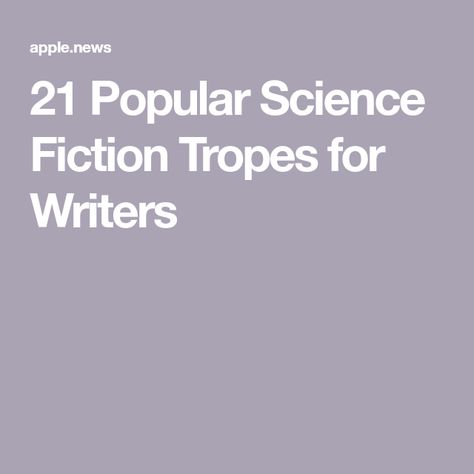 21 Popular Science Fiction Tropes for Writers Sci Fi Writing Prompts Story Ideas Science Fiction, Fiction Tropes, Writing Science Fiction, Science Fiction Books, Popular Science, Novel Writing, Space Age, Writing Prompts, Writers