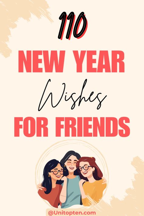 Celebrate your friendship with these thoughtful New Year wishes for friends! Whether you’re sending a card or a message, these words will express your gratitude and excitement for the year ahead. #NewYearForFriends #FriendshipWishes #HolidayMessages Wishing A Friend Happy New Year, New Year Greetings For Friends, Happy New Year To Best Friend, Friendship New Year Quotes, Happy New Year For Best Friend, New Years Wishes For Friends, New Year Wish For Friends, Best New Year Wishes For Friends, New Years Messages For Friends