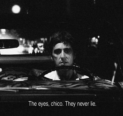 they never lie. Social Media Quotes Truths, Scarface Quotes, The Eyes Chico, Eye Movie, Lies Quotes, Red Quotes, Peaky Blinders Tommy Shelby, Detective Aesthetic, Never Lie