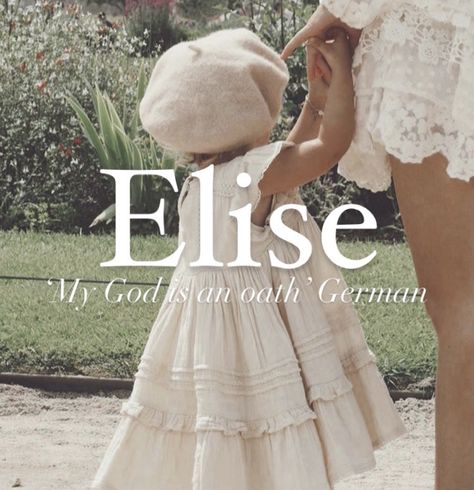 girl name Elise. Ellie Meaning Name, Elise Name Meaning, Vivienne Name Meaning, Jane Name Meaning, Eloise Name Meaning, German Names Girl, Elle Name, Baby Names Aesthetic, Elise Name