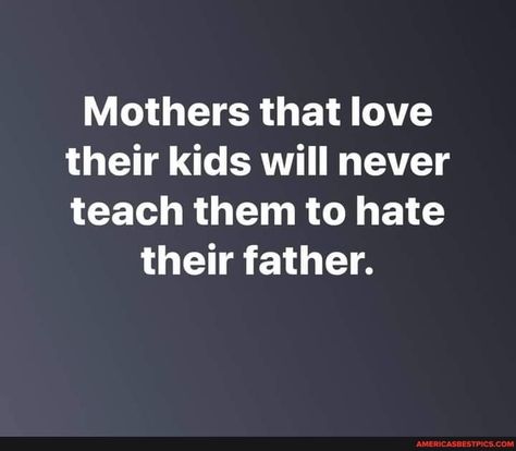 Quotes About Bad Relationships With Mom, Talking Bad About The Other Parent, Bad Mum Quotes, Bad Moms Quotes, Bad Mothers Quotes, Irresponsible Father Quotes, Bad Mom Quotes Truths, Bad Dad Quotes, Bad Mother Quotes