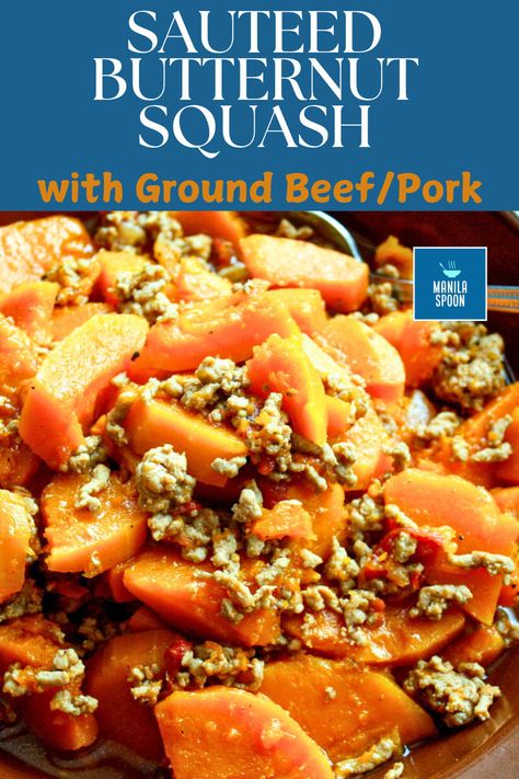 Sautéed Butternut Squash with Ground Meat Butternut Squash Ground Beef, Squash With Ground Beef, Giniling Recipe, Sauteed Butternut Squash, Ground Pork Recipes, Dessert Ingredients, Fall Dinner, Squash Recipes, Ground Meat