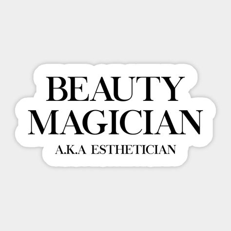 Esthetician Svg Free, Esthetician Sticker Ideas, Esthetician Stickers, Esthetician Definition, Funny Esthetician, Window Advertising, Esthetician Gifts, Esthetics Room, Sticker Design Inspiration