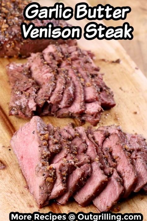 Deer Steak Recipes, Elk Meat Recipes, Grilled Venison, Venison Steak Recipes, Venison Steaks, Venison Backstrap Recipes, Garlic And Herb Butter, Backstrap Recipes, Deer Steak