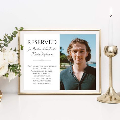 This elegant wedding memorial poster, with it's touching poem and a photo of the bride’s brother, is a beautiful way to remember and pay tribute to the brother of the bride on your wedding day. Place this in a frame and set it on the chair he would have sat in at the wedding. Wedding Memorial Ideas Brother, Brother Of The Bride, Wedding Heaven, Memorial Poster, Missing Family, Wedding Remembrance, Memorial Wedding, Wedding Poster, Wedding Posters