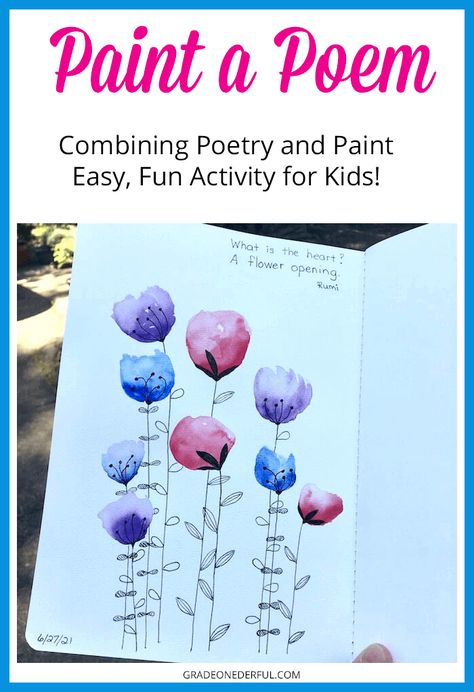 Paint a Poem. An easy and beautiful poetry and art project for kids. Do this in a watercolor journal for a gorgeous end-of-year collection. Poetry And Art Projects, Poetry Crafts For Kids, One Word Art Project, Poems With Artwork, Poetry Painting Ideas, End Of Term Art Activities, Watercolor Poem Art, Watercolor Poetry, Flowers Poem Poetry