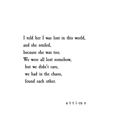 'Lost & Found' @atticuspoetry @atticuspoetry Atticus Poems, Atticus Quotes, Vampire Blood, 20th Quote, Lost And Found, Atticus, Poem Quotes, A Poem, Proverbs 31