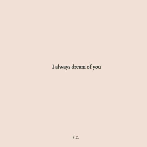 I always dreamed that my dream partner would be just like you and today you are with me, my dream is fulfilled In My Dreams You're With Me, You Are My Dream, In My Dreams We Are Always Together, Manifesting Dream Partner, Love Dream Quotes, Couple Manifestation, Dream Partner, Books 2024, Dream Of Me