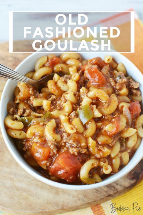 Slow Cooker Goulash Recipes, Grandma's Goulash Recipe, Best Goulash Recipes, Lots Of Tomatoes, Easy Goulash Recipes, Old Fashioned Goulash, Slow Cooker Green Beans, Beef Pasta Recipes, Delicious Family Dinners