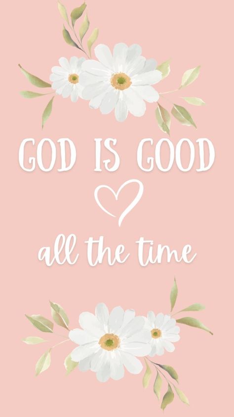 God Is Good All The Time Quotes, God Is Good All The Time Wallpaper, God Is So Good Quotes, God Is Good All The Time, God Is Good Wallpaper, God Is Good Quotes, God Is Awesome, Religious Wallpaper, God Is So Good