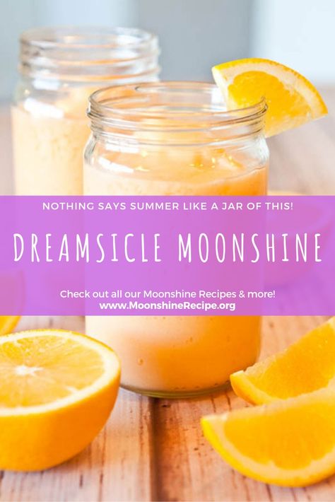 Dreamsicle Moonshine | The Moonshine Recipe Library Fruit Moonshine Recipes, Orange Dreamsicle Moonshine Recipe, Vanilla Moonshine Recipe, Orange Dreamsicle Moonshine, Moon Shine Recipes, Orange Moonshine Recipes, Pina Colada Moonshine Recipe, Creamsicle Moonshine Recipe, Orange Creamsicle Moonshine Recipes