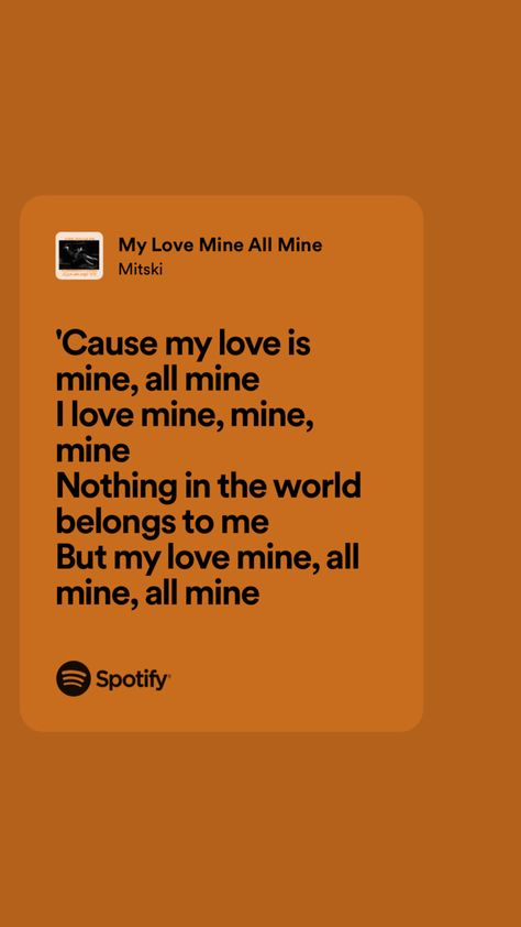 My Love Mine All Mine Mitski Spotify, My Love Is Mine All Mine Mitski, My Love Mine All Mine Mitski, Eyes Doodle, Maroon Five (lyrics), Nirvana (lyrics), Drake (lyrics), Spotify Aesthetic, Hip Hop Lyrics