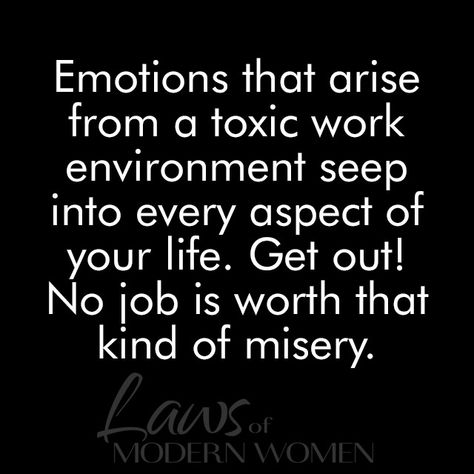 Signs Of Toxic Work Environment, Good Work Environment Quotes, Working Environment Quotes, Know Your Worth At Work Quotes, No Work Quotes, Working In A Toxic Environment, No Job Is Worth Your Health, Quotes About Toxic Work Environment, Work Sucks Quotes