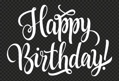 Happy Birthday Font Style Png, Happy Birthday Writing Style, Birthday Calligraphy, Birthday Journal, Birthday Font, Happy Birthday Calligraphy, Happy Birthday Writing, Happy Birthday Font, Happy Birthday Words