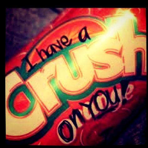 i have a crush on you :) <3  (Crush soda can) Secret Crush Quotes, Love My Best Friend, Crush Memes, Orange Soda, Pinterest Memes, A Crush, Message In A Bottle, I Have A Crush, Your Crush