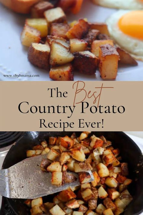 Country Potatoes: The Best Breakfast Side - 1898 Mama Best Breakfast Potatoes Oven, Country Potatoes Breakfast, Country Potatoes Recipe, Quick Potatoes, Quick Potato Recipes, Country Potatoes, Rustic Potatoes, Potato Breakfast Recipes, Red Potato Recipes