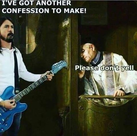 Dave Grohl Foo Fighters Confession Hilarious Metal Head Memes Old Memes, Grunge Music, Fresh Memes, Music Humor, Music Memes, Art Memes, Blues Rock, Foo Fighters, All Music