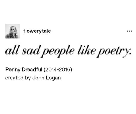 Melancholy Poems, Melancholy Poetry, Melancholic Poetry, Melancholy Quotes, Melancholy Aesthetic, Horror Literature, Simple Signs, Penny Dreadful, I'm Ok