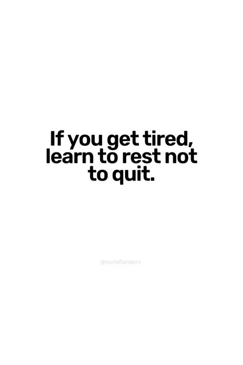 If you get tires, learn to rest, not to quit. Instagram: @nuriaflanders #confidence #successful #ambition #happiness #motivationalquotes #motivation #quotes #positivity #motivation #growth #tips #habits #change #mindset #selflove #lifecoach #coach #lifetips Quotes About Good Habits, Bad Habits Quotes, Rest Quote, Rest Quotes, Habits Quotes, Tough Times Quotes, Change Mindset, Positivity Motivation, Habit Quotes