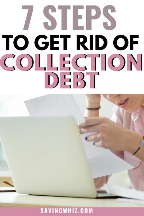 Follow these 7 simple steps to get rid of your collections debt without feeling overwhelmed. Once you're debt free, you'll save a lot of money and have a budget that reflects more of what matters. How To Get Out Of Debt, Debt Collections Tips, Best Way To Get Out Of Debt, Debt Consolidation Loan, Debt Consolidation Tips, Debt Collection, Debt Free Living, Debt Free, Get Out Of Debt