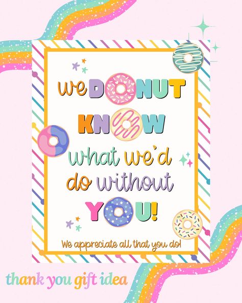 🍩💖 "I Donut Know What I Would Do Without You" 💖🍩 🎉 Celebrate National Donut Day with our adorable printable sign, perfect for showing appreciation to teachers and loved ones! 🏷️✨ Add a sweet touch to your thank you gifts. 🌟🎉 💼 Instant Download Alert! Get your sign now and show your gratitude. 🎉💫 👉 Link in bio to grab yours today! 🛍️✨ #NationalDonutDay #TeacherAppreciation #PrintableSign #InstantDownload #ThankYouGift #SweetGifts #DIYGiftIdeas #CelebrateTeachers #GratitudeGift #DonutLove #... Pta Gifts, School Staff And Teachers Appreciation, Donut Day, National Donut Day, Appreciation Quotes, Show Appreciation, Employee Appreciation, Teacher Appreciation Week, Sweet Gifts