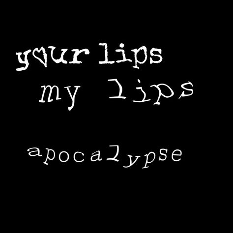 Small widget, text, song, cigarettes after s, your lips my lips, apocalypse Your Lips My Lips Apocalypse Aesthetic, Besties Sleepover, Apocalypse Quote, Lyrics Widget, Text Widget, Your Lips My Lips Apocalypse, Sia Songs, Small Widget, Aesthetic Lyrics