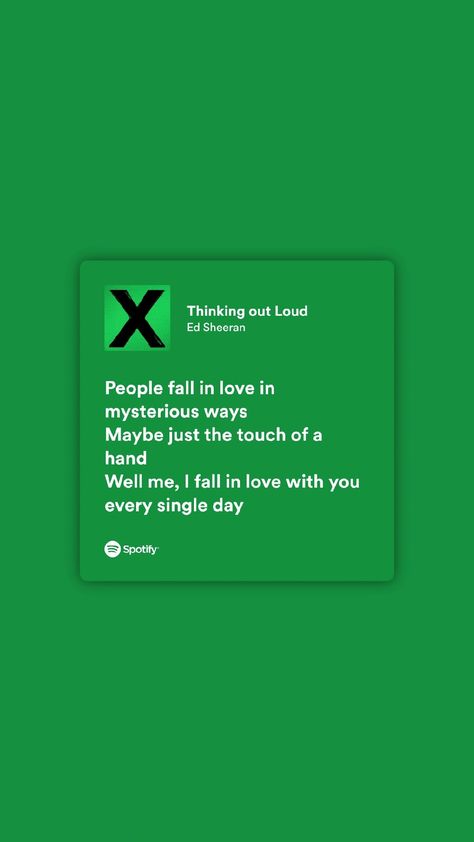 Ed Sheeran Lyrics, Song Lyric Posters, Meaningful Lyrics, Thinking Out Loud, Music Lyrics Quotes Songs, Spotify Lyrics, Lyrics Aesthetic, Favorite Lyrics, Love Songs Lyrics