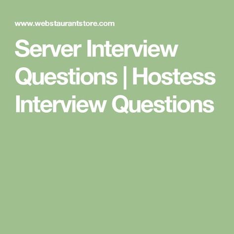 Server Interview Questions | Hostess Interview Questions Restaurant Interview Questions, Phone Interview Questions, Nanny Interview Questions, How To Interview, Restaurant Manager, Life Cheats, Work Bulletin Boards, Best Server, 1000 Life Hacks