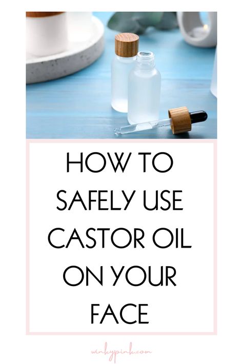 5 Reasons To Use Castor Oil On Your Face - Winky Pink Castor Oil Face Mask Diy, How To Apply Castor Oil On Face, Castor Oil Face Wash, Oil Pulling With Castor Oil, Caster Oil For Face Skin Care, Frankincense And Castor Oil, Frankensence And Castor Oil Recipe, Castor Oil And Frankincense Recipe, Castor Oil Face Serum Recipe