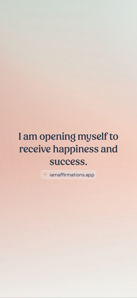 I am opening myself to receive happiness and success. From the I am app: https://iamaffirmations.app/download I Am Ready To Receive, Open To Receive, Ready To Receive, I Am Ready, Vision Board, Affirmations, Love You, Feelings