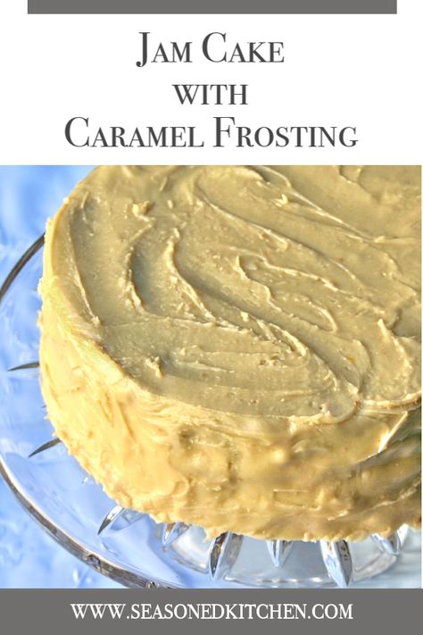 Jam Cake With Caramel Icing, Old Fashioned Jam Cake Recipe, Caramel Frosting Recipe, Blackberry Jam Cake, Cake With Caramel Icing, Cake With Caramel Frosting, Jam Cake Recipe, Jam Cake, Spice Cake Recipes