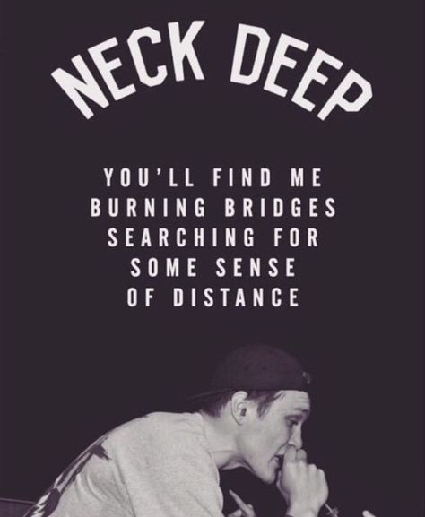 Neck Deep Lyrics, Pop Punk Lyrics, Lyrics Deep, Punk Quotes, Deep Lyrics, Band Lyrics, Whatever Forever, Pop Punk Bands, Band Quotes