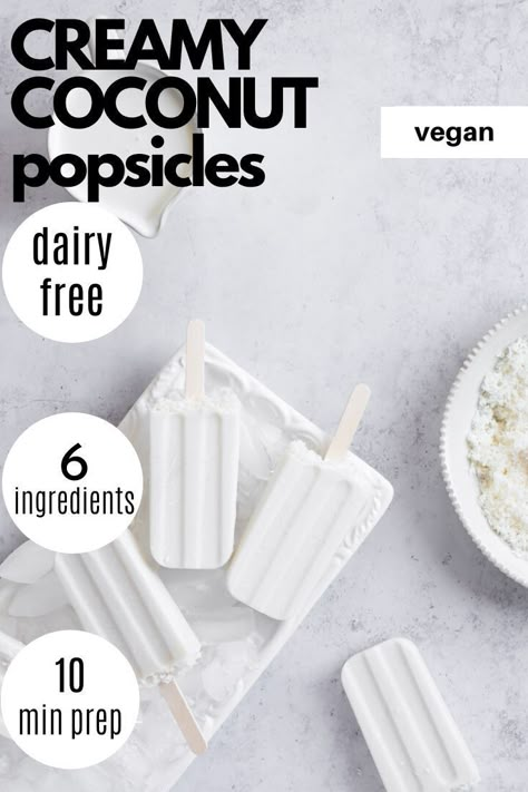 Coconut Ice Cream Popsicles, Coconut Ice Pops Recipes, Homemade Coconut Popsicles, Popsicle Recipes Coconut Milk, Creamy Coconut Popsicles, Popsicle Recipes Creamy, Coconut Milk Popsicle Recipes, Coconut Cream Popsicle Recipes, Vegan Popsicle Recipes