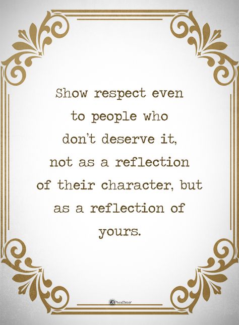 Show respect even to people who don't deserve it, not as reflection of their character, but as a reflection of yours. #powerofpositivity #positivewords #positivethinking #inspirationalquote #motivationalquotes #quotes #life #love #hope #faith #respect #deserve #reflection #character #attitude Positive Quotes For Life Encouragement, Positive Quotes For Life Happiness, Quotes Funny Life, William Penn, Anniversary Invitation, Feeling Jealous, Motivation Positive, Super Funny Quotes, Jealous Of You