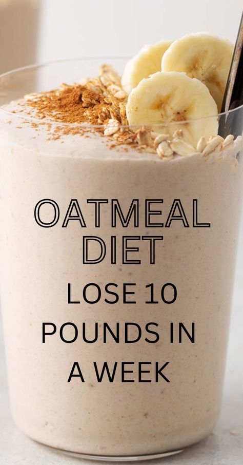 Loose Weight Diet, Oatmeal Diet Plan, Oatmeal Diet, Adobe Express, Healing Remedies, Lose 10 Pounds, Fat Burner Drinks, Diet Meal Plans, 10 Pounds