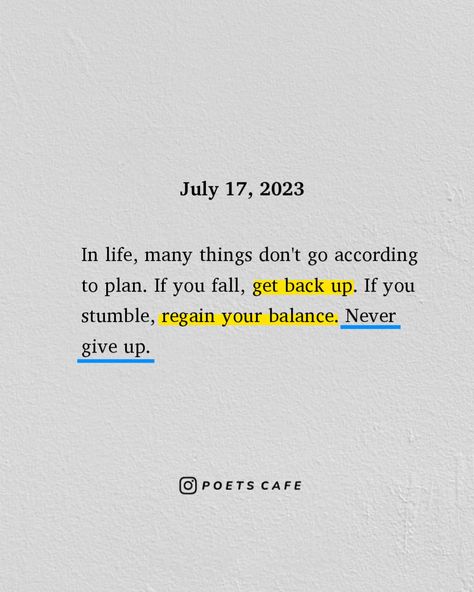 Dreams And Aspirations Quotes, Life Will Throw You Curves Quote, Focus Forward Quotes, Dust Yourself Off Quotes Get Back Up, Life Throws Curve Balls Quotes, Curves Quotes, Aspiration Quotes, Balls Quote, Stay Determined