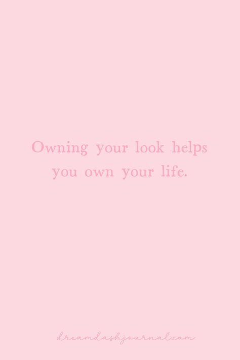 Owning your look helps you own your life beauty confidence quote Confident Boosters, Confidence Quotes For Women, Stone Quotes, Twin Flame Quotes, Strong Mindset, Finding Yourself Quotes, Mindset Work, Beauty Confidence, Plan For Success